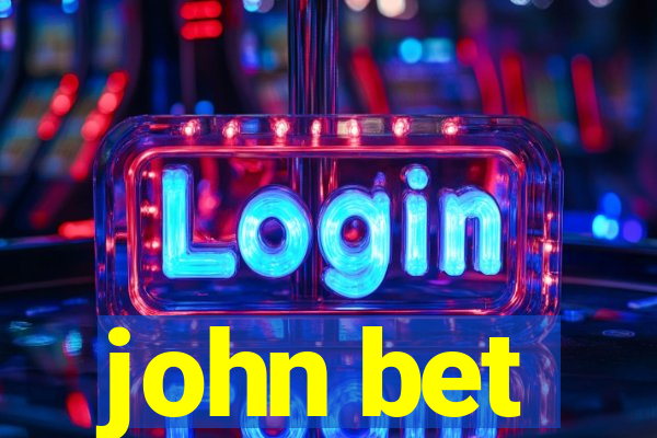 john bet