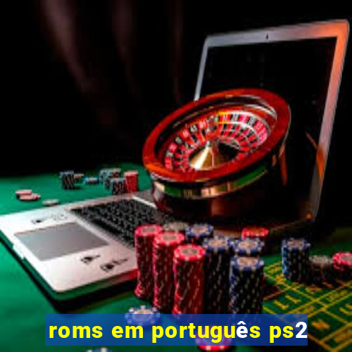roms em português ps2
