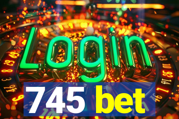 745 bet