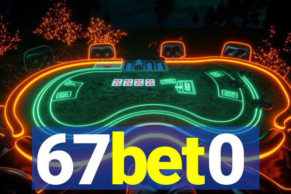 67bet0