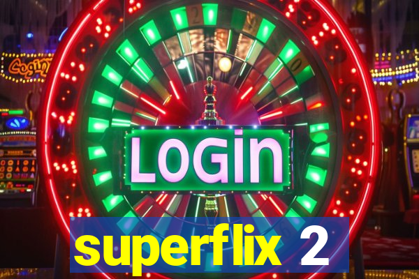 superflix 2