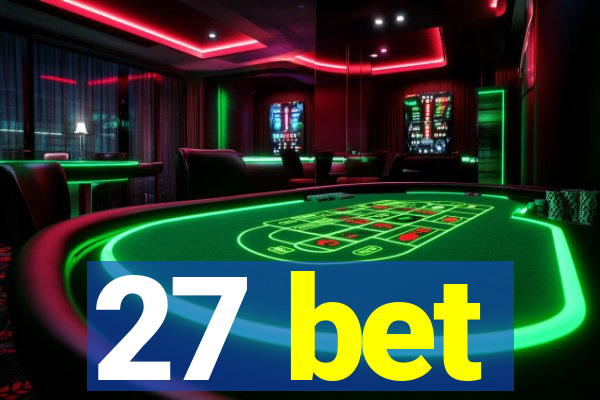 27 bet