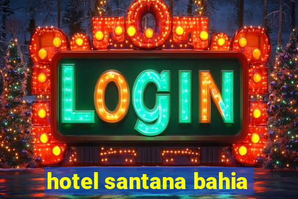 hotel santana bahia