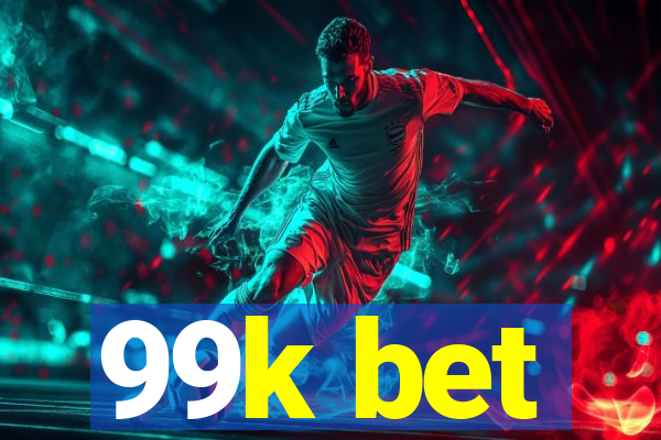 99k bet