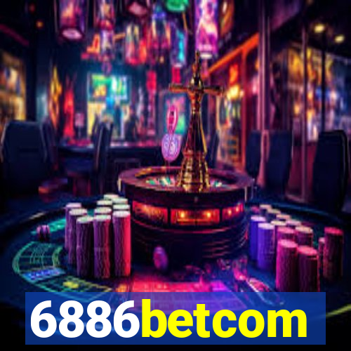 6886betcom