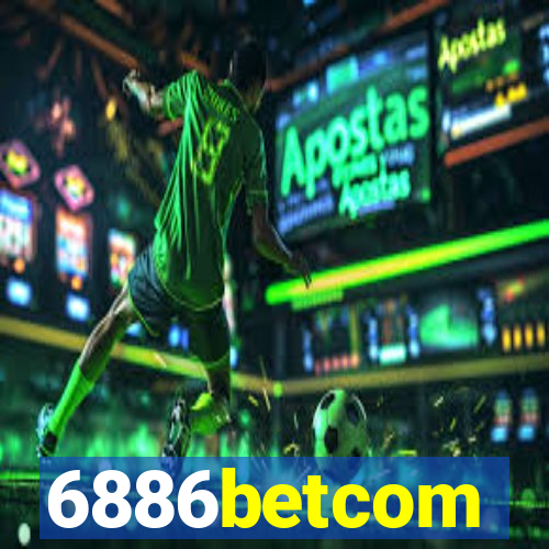 6886betcom