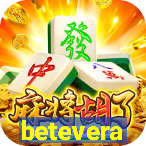 betevera