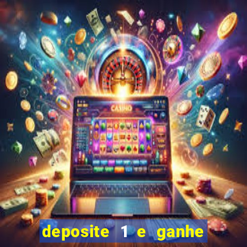 deposite 1 e ganhe 10 vai de bet