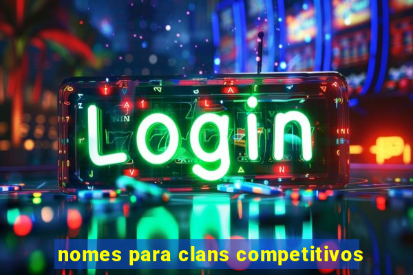nomes para clans competitivos