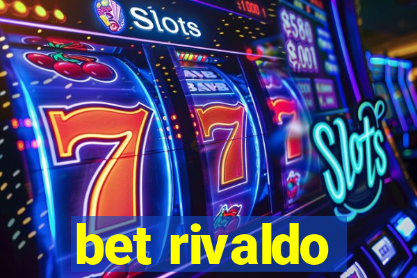 bet rivaldo