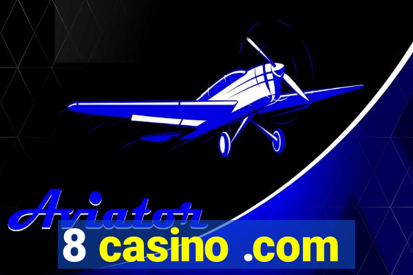 8 casino .com