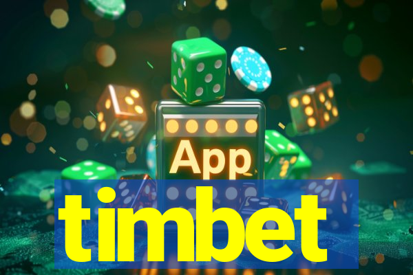 timbet