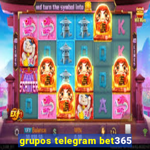 grupos telegram bet365