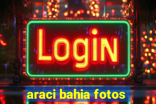 araci bahia fotos