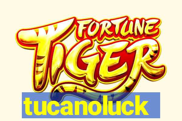 tucanoluck
