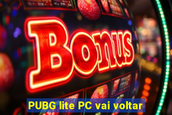 PUBG lite PC vai voltar