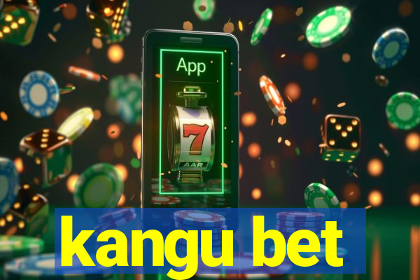 kangu bet