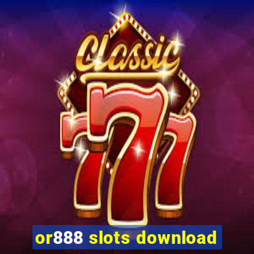 or888 slots download