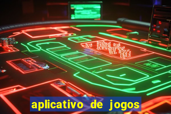 aplicativo de jogos que pagam de verdade