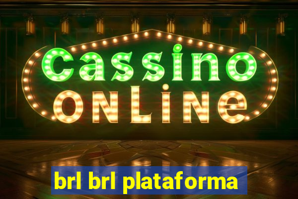 brl brl plataforma