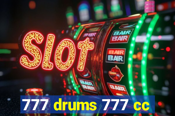 777 drums 777 cc