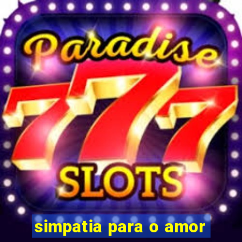 simpatia para o amor