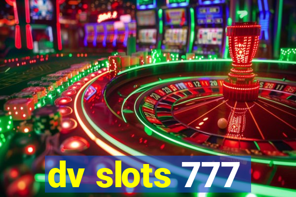 dv slots 777