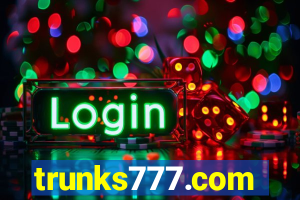 trunks777.com