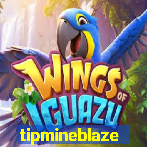 tipmineblaze