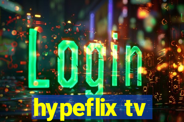 hypeflix tv