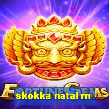 skokka natal rn