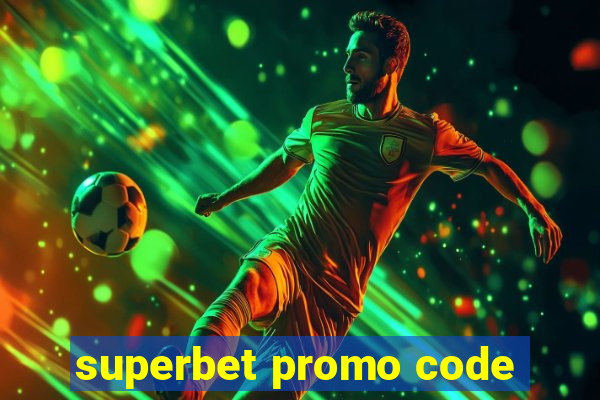 superbet promo code
