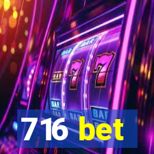 716 bet