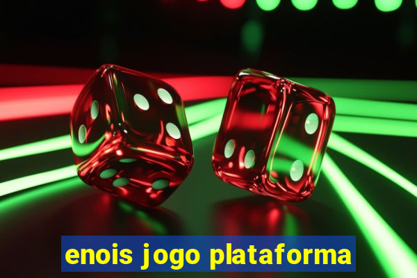enois jogo plataforma