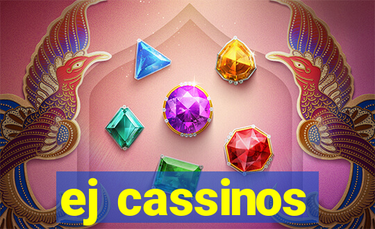 ej cassinos