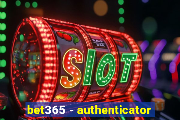 bet365 - authenticator