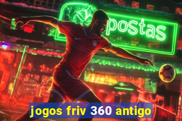jogos friv 360 antigo