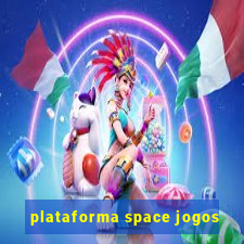 plataforma space jogos