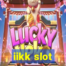 iikk slot
