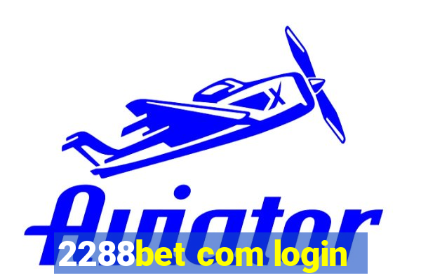 2288bet com login
