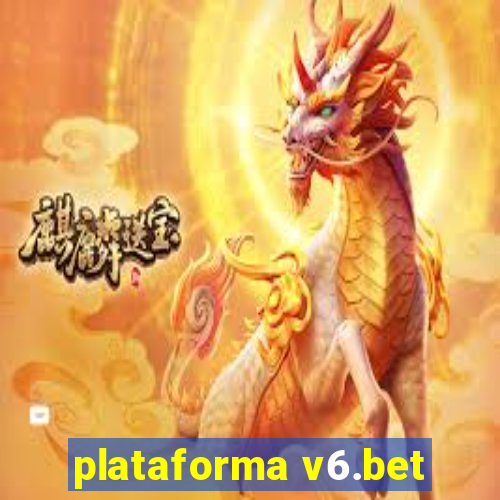 plataforma v6.bet
