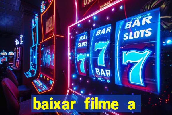 baixar filme a bela e a fera