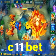 c11 bet