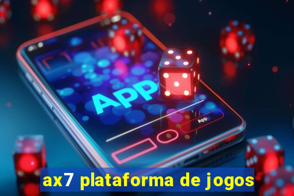 ax7 plataforma de jogos