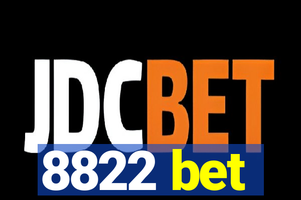 8822 bet