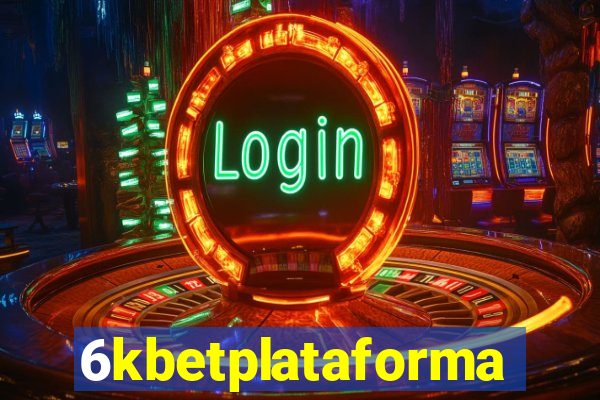 6kbetplataforma
