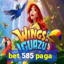bet 585 paga