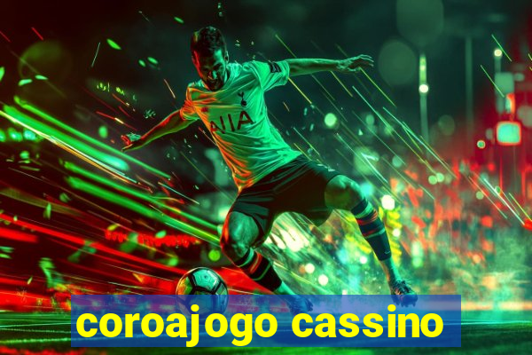 coroajogo cassino