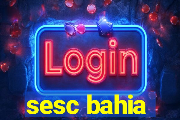sesc bahia