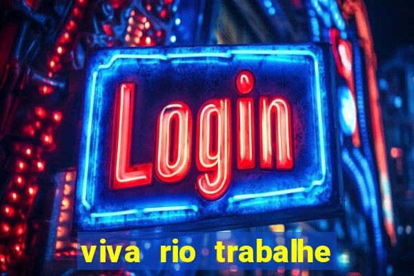 viva rio trabalhe conosco 2024